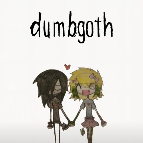 dumbgoth (Explicit)