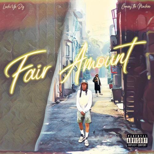 Fair Amount (feat. Conway The Machine) [Explicit]