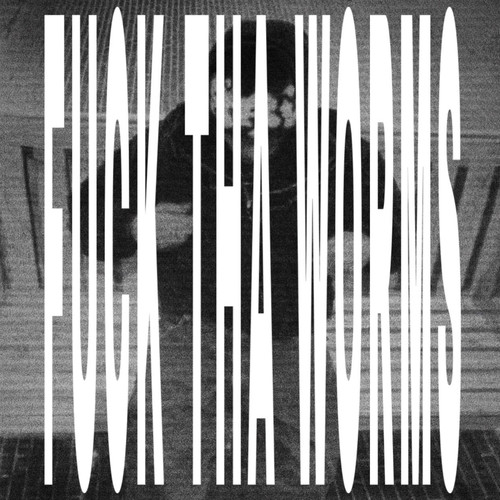 **** THA WORMS (Explicit)