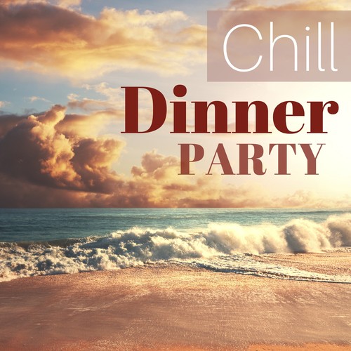 Chill Dinner Party - Miami Beach Party Afterhours, Sexy Slow Chillout Beats Electro Lounge