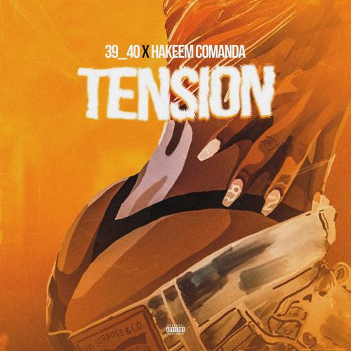 TENSION (feat. HAKEEM COMANDA) [Explicit]