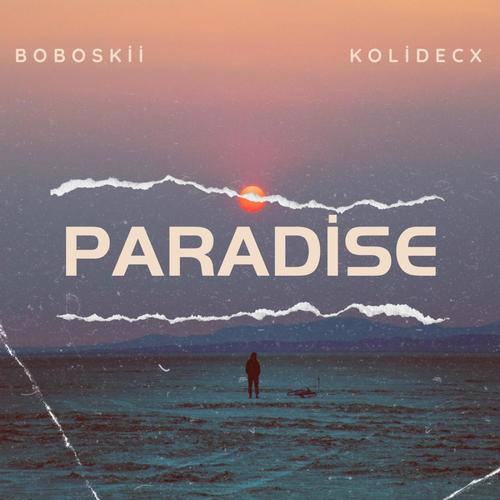 Paradise (feat. Kolidecx)