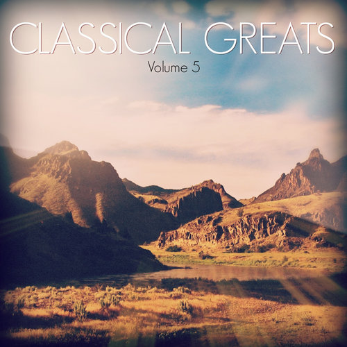 Classical Greats: Vol. 5