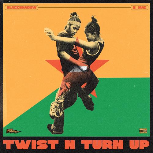 Twist N Turn Up (feat. Black Shadow) [Explicit]
