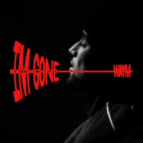im gone (Explicit)