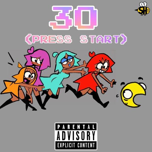 30 (Press Start) [Explicit]