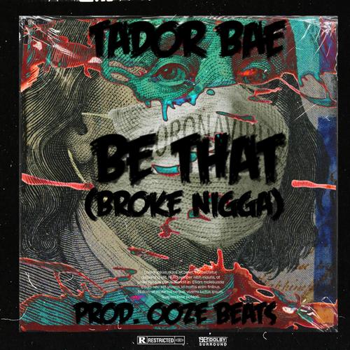 BE THAT (BROKE NIGGA) [Explicit]