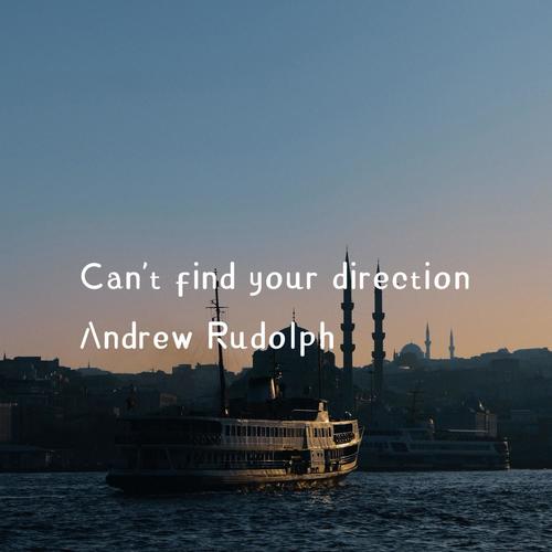 Can't find your direction (Explicit)