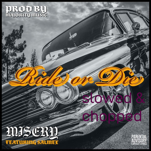 Ride Or Die (feat. Salmex) [Slowed & Chopped] [Explicit]