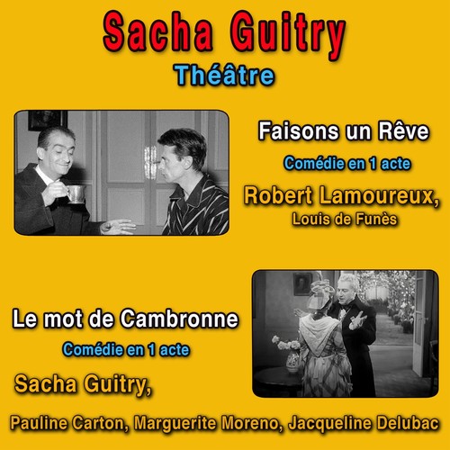 Faisons un rêve & Le mot de Cambronne (Comédies en 1 acte)