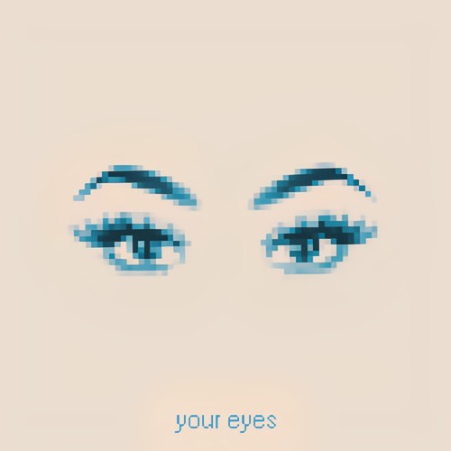 Your Eyes