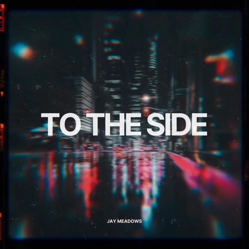 To The Side (Explicit)
