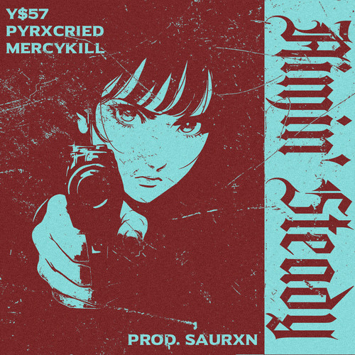 AIMIN' STEADY (Explicit)