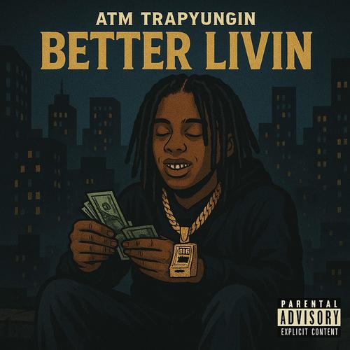 Better livin (Explicit)