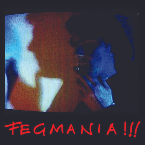 Fegmania!