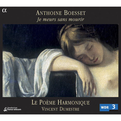 Boesset: Je meurs sans mourir