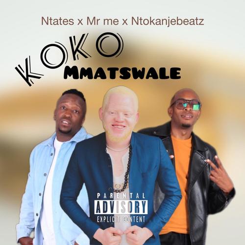 KOKO MMATSWALE (feat. Mr me & Ntokanjebeatz)