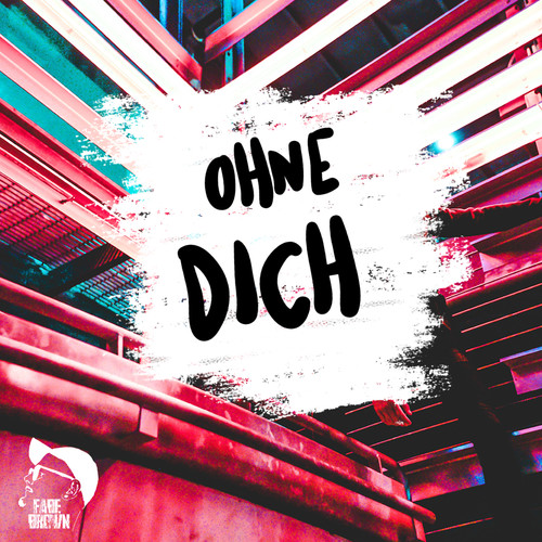 Ohne Dich (Explicit)