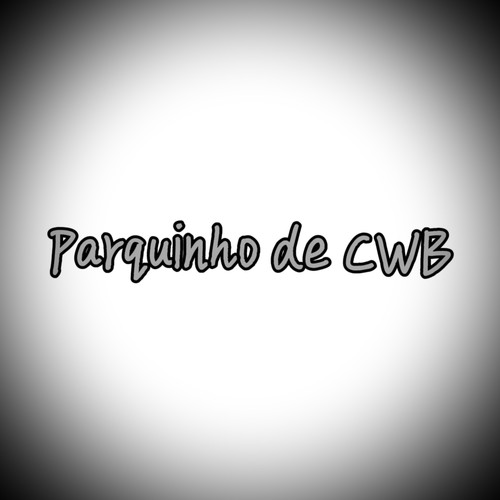 Parquinho de Cwb (Explicit)