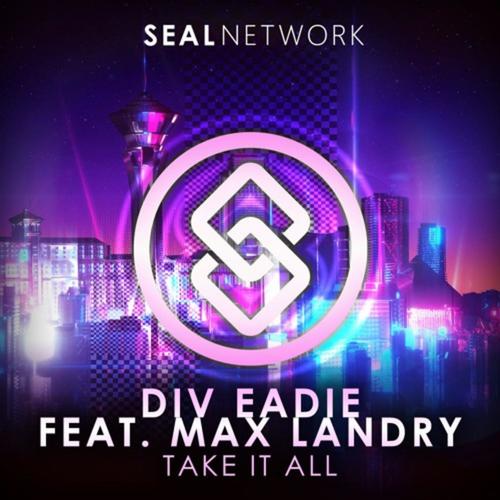 Take It All (feat. Max Landry) (Original Mix)