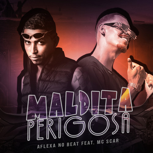 Maldita Perigosa (feat. Mc Scar) (Brega Funk Remix)