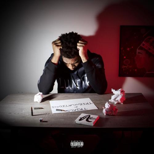 Trials and Tribulations (Explicit)