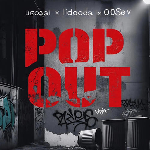 Pop Out (feat. LiDooda & 00sev) [Explicit]