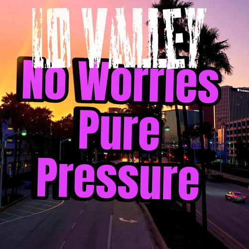 No Worries (Explicit)