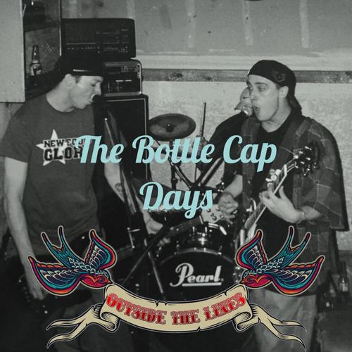 The Bottle Cap Days (Explicit)