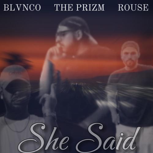 She Said (feat. BLVNCO & HOMIE CASHH) [Explicit]