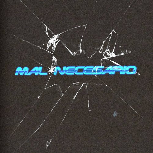Mal Necesario (Explicit)