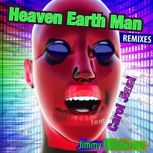 Heaven Earth Man Remixes (feat. Carol Jiani)
