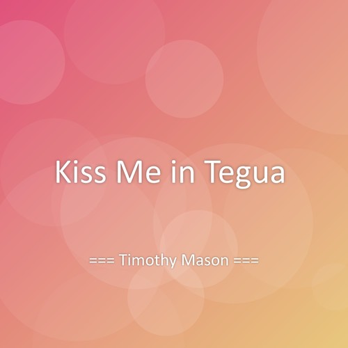 Kiss Me in Tegua