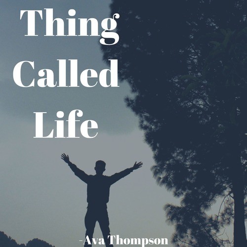 Thing Called Life