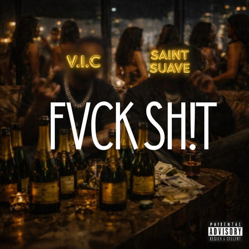 FVCK SH!T (feat. V.I.C) [Explicit]
