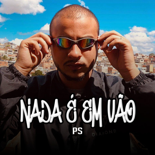 Nada É em Vão (Explicit)