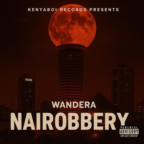 Nairobbery (Explicit)
