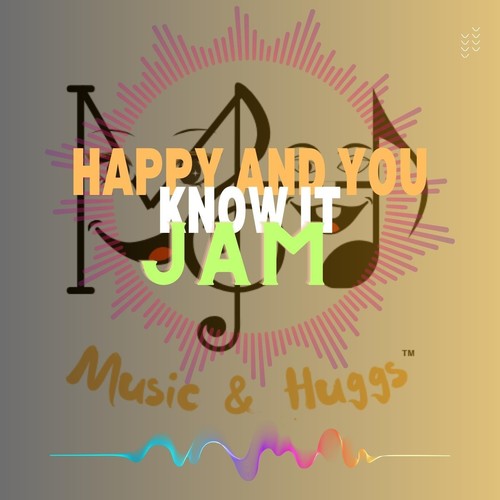 Happy and You Know It Jam