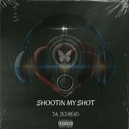 SHOOTIN MY SHOT (Explicit)