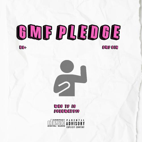 GMF Pledge (feat. GMF Gin) [Explicit]