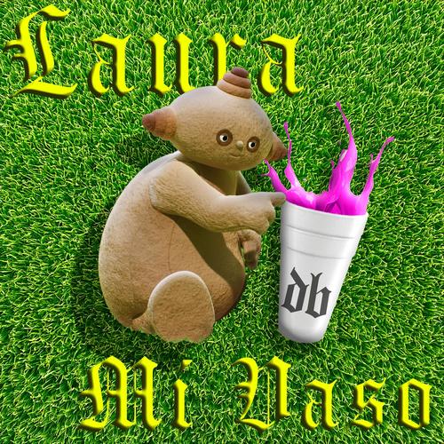 LAURA MI VASO (Explicit)