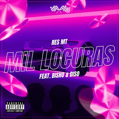 Mil Locuras (feat. Bisho & Diso)