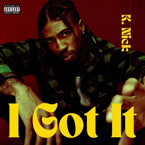 I GOT IT (Explicit)