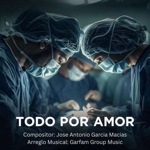 TODO POR AMOR
