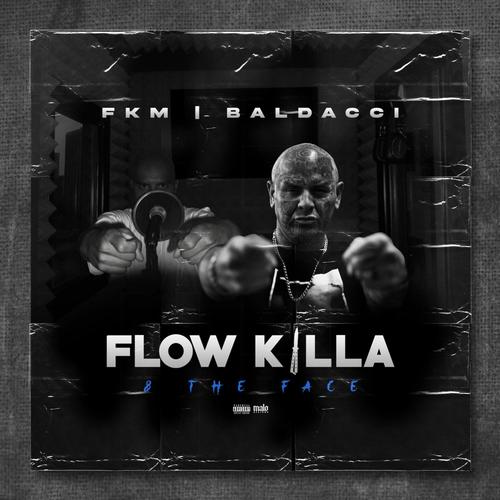 Flow Killa & The Face (Explicit)