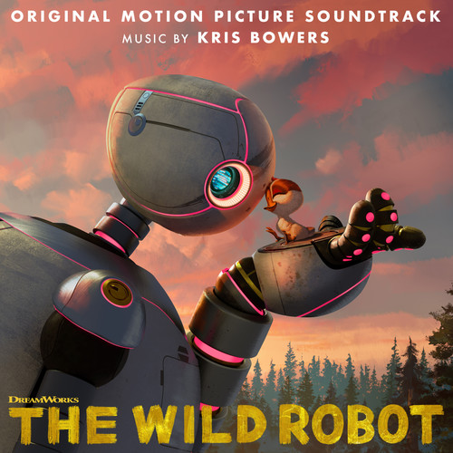 The Wild Robot (Original Motion Picture Soundtrack) (荒野机器人 电影原声带)