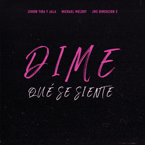 Dime Qué Se Siente (Explicit)