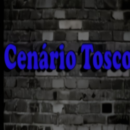 Cenário Tosco
