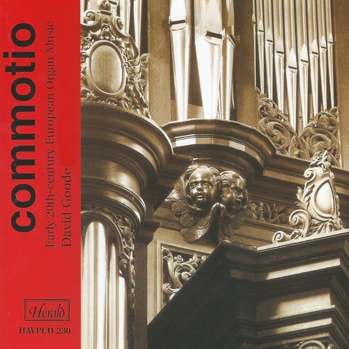 Commotio: Early 20th-Century European Organ Music