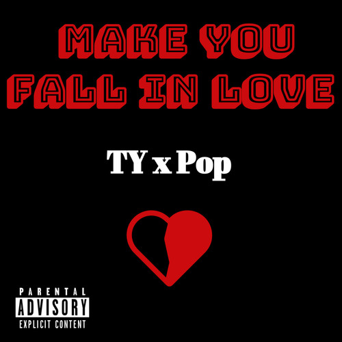 Make You Fall in Love (Explicit)